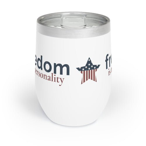 freedom is my personality | Chill Wine Tumbler