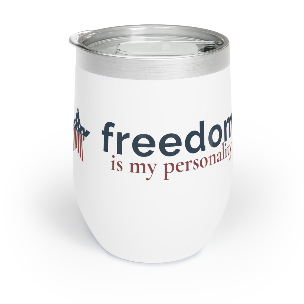 freedom is my personality | Chill Wine Tumbler