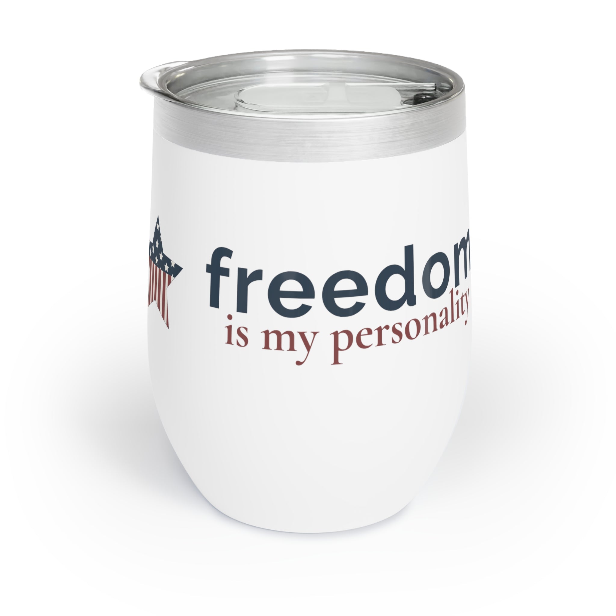 freedom is my personality | Chill Wine Tumbler
