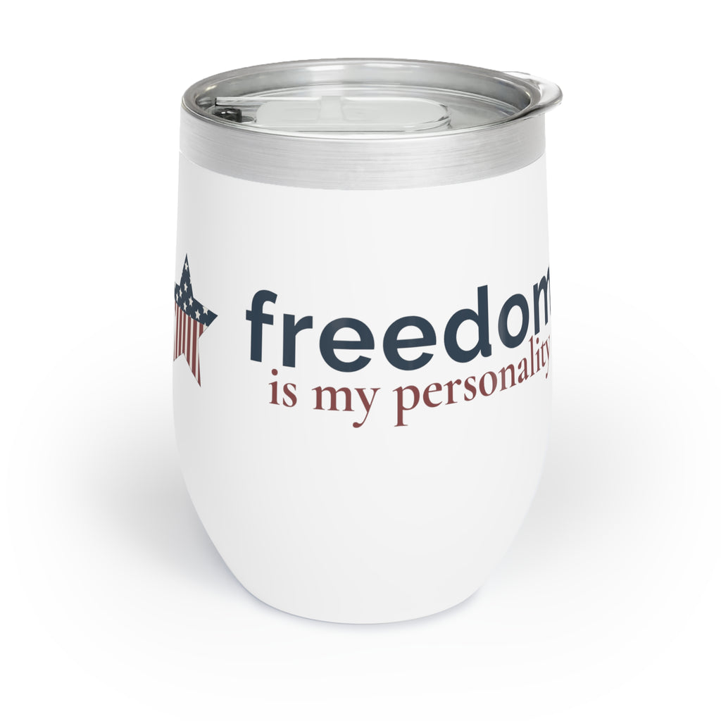 freedom is my personality | Chill Wine Tumbler