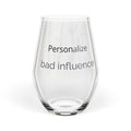 Funny Wine Glass | "bad influence" | Cute Wine Glass Gift | Best Friend Gift | Funny Gift for Her | Girls Night Glass